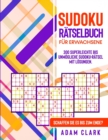 Sudoku Ratselbuch fu&#776;r Erwachsene : 300 superleichte bis unmoegliche Sudoku-Ratsel mit Loesungen. Schaffen Sie es bis zum Ende? - Book
