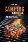 Camping Kochbuch : 50 Einfache und Leckere Rezepte Perfekt fur Campingliebhaber - Book