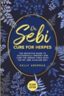 Dr. Sebi Cure for Herpes : The Definitive Guide to Successfully Prevent and Cure the Herpes Virus with the Dr Sebi Alkaline Diet (2nd Edition) - Book