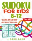 Sudoku for Kids 8-12 : 200 Easy and Medium Sudoku Puzzles for Kids with Solutions - Book