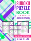 Sudoku Puzzle Book for Adults : 1800 Super Easy to Impossible Sudoku Puzzles with Solutions. Can You Make It to The End? - Book