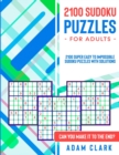 2100 Sudoku Puzzles for Adults : 2100 Super Easy to Impossible Sudoku Puzzles with Solutions. Can You Make It to The End? - Book