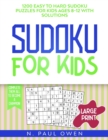 Sudoku for Kids : 1200 Easy to Hard Sudoku Puzzles for Kids Ages 8-12 with Solutions. Complete Them all to Become a Champion! - Book