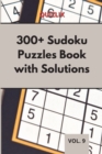 300+ Sudoku Puzzles Book with Solutions VOL 9 : Easy Enigma Sudoku for Beginners, Intermediate and Advanced. - Book