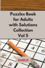 Puzzles Book with Solutions Super Collection VOL 5 : Easy Enigma Sudoku for Beginners, Intermediate and Advanced. - Book