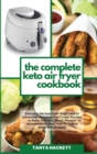 Quick and Easy Air Fryer Cookbook : Simply Healthy Air Fryer Recipes to Help you Lose Weight and Live Better without Deprivation! - Book
