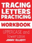 Tracing Letters Practicing - WORKBOOK - UPPERCASE and lowercase : Tracing Notebook For Kindergarten and Preschool Kids - Animal Sight Words Book - Book