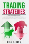 Trading Strategies : This book contains: Day Trading for A Living and Swing Trading Strategies. A Beginner's Guide to the Stock Market - Book