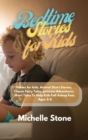 Bedtime Stories For Kids : Fables for kids. Animal Short Stories, Classic Fairy Tales, princess Adventures. Short Tales To Help Kids Fall Asleep Fast. Ages 2-6 - Book