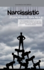 Narcissistic Personality Disorder : The Complete Guide to recognize narcissistic personality disorder and recover from a toxic relationship and Emotional Abuse - Book