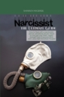 Narcissist the Ultimate Guide : How to Deal with a narcissistic person, emotional abuse, move on and get over them, regain strength, Gain Empowerment, and Leave Self Absorbed People! - Book