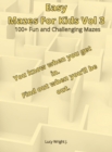 Easy Mazes For Kids Vol 3 : 100+ Fun and Challenging Mazes - Book