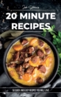 20 Minute Recipes : 50 Quick And Easy Recipes You Will Love - Book