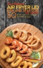 Air Fryer Lid Fish and Seafood Mini Cookbook : 50 quick and easy Fish and Seafood recipes - Book