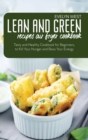 Lean and Green Recipes Air Fryer Cookbook : Tasty and Healthy Cookbook for Beginners, to Kill Your Hunger and Boos Your Energy - Book