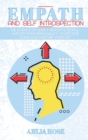 Empath and Self Introspection : The Science of Highly Sensitive People - Master Your Personality, Overcome Fears and Nurture Your Gift - Book