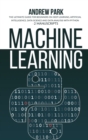 Machine Learning : The Ultimate Guide for Beginners on Deep Learning, Artificial Intelligence, Data Science and Data Analysis with Python - 2 Manuscripts - Book