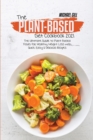 The Plant-Based Diet Cookbook 2021 : The Ultimate Guide to Plant-Based Foods for Healthy Weight Loss with Quick, Easy and Delicious Recipes - Book
