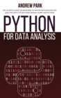 Python for Data Analysis : The Ultimate Guide for Beginners to Master Data Analysis and Analytics with Python using Pandas, Numpy and Ipython - Book