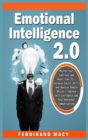 Emotional Intelligence 2.0 : Master Your Emotions and Boost Your EQ - Increase Social Skills and Analyze People Better + Improve Self-Confidence and Your Nonverbal Communications. - Book