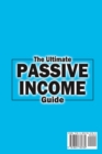 The Ultimate Passive Income Guide : Analysis of Best Ways to Make Money Online Amazon FBA, Social Media Marketing, Influencer Marketing, E-Commerce, Dropshipping, Trading, Self-Publishing & More. - Book