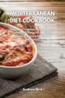 Mediterranean Diet Cookbook : Vegetable, Legume, Meat & Poultry Entrees. 50 Flavorful and Tasty Recipes to Enjoy with Friends and Family - Book