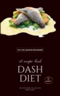 Dash Diet - Fish, Seafood and Dessert : Lower Your Sodium Intake With 50 Dash Diet Recipes! - Book