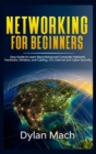 Networking for Beginners : Easy Guide to Learn Basic/Advanced Computer Network, Hardware, Wireless, and Cabling. LTE, Internet, and Cyber Security - Book