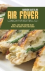 Air Fryer Cookbook for Beginners 2021 : Simple, Easy, Low-Carb and Delish Recipes for Smart People on a Budget - Book