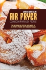 Air Fryer Cookbook for Busy People : The Only Book You Need for every model of Air Fryer to Prepare Tasty and Crispy Meals - Book