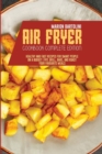 Air Fryer Cookbook Complete Edition : Healthy and Fast Recipes for Smart People on a Budget Fry, Grill, Bake, and Roast Your Favourite Meals - Book