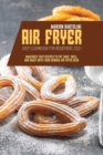 Air Fryer Oven Cookbook for Beginners 2021 : Amazingly Easy Recipes to Fry, Bake, Grill, and Roast with Your Nuwave Air Fryer Oven - Book