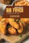 Air Fryer Cookbook for Two : Easy to Make, Healthy and Delicious Air Fryer Recipes - Book