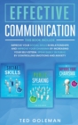 Effective communication : 3 books in 1- Improve your social skills in relationships and improve your charisma by increasing your self-esteem. Speak easily in public by controlling emotions and anxiety - Book