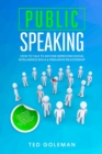Public speaking- How to talk to anyone improving Social Intelligence skills & Persuasive Relationship : Learn Effective communication without Fear & Shyness. Gain Confidence and feel free from Anxiety - Book