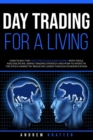 Day Trading for a living, How to buy the first stocks and earn money with tools and discipline : Swing trading strategy and how to invest in the stock market by reducing losses through diversification - Book