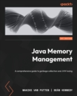 Java Memory Management : A comprehensive guide to garbage collection and JVM tuning - Book