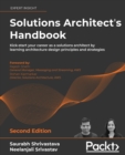 Solutions Architect's Handbook : Kick-start your career as a solutions architect by learning architecture design principles and strategies - Book