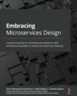 Embracing Microservices Design : A practical guide to revealing anti-patterns and architectural pitfalls to avoid microservices fallacies - Book