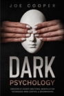Dark psychology : Discover 37 Covert Emotional Manipulation Techniques, Mind Control & Brainwashing. - Book