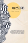 Deep Sleep Hypnosis For Weight Loss : Your Rapid Weight Loss with Hypnosis and Meditation, Stop Emotional Eating with Healthy Food for Your Body Healing. - Book
