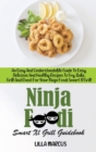 Ninja Foodi Smart Xl Grill Guidebook : An Easy And Understandable Guide To Easy, Delicious And Healthy Recipes To Fry, Bake, Grill And Roast For Your Ninja Foodi Smart Xl Grill - Book