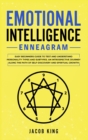 Emotional Intelligence : Enneagram. Easy Beginners Guide to Test and Understand Personality Types and Subtypes. An Introspective Journey Along the Path of Self-Discovery and Spiritual Growth - Book