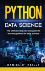 Python for data science : The Ultimate Step-by-Step Guide to Learning Python for Data Science - Book