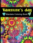 Valentine's Day Mandala Coloring Book : Activity and Coloring Book for Adults and Kids, Cupid, Saint Valentine, Dovers, Flowers, Heart, Kisses, Love, Roses, Seasonal - Book