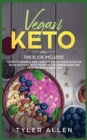 Vegan Keto : 2 Books in 1: The Most Powerful and Complete Collection of Books on Vegan Keto Diet, With The Perfect Beginners Guide and The Ultimate Ketogenic Diet - Book
