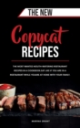The New Copycat Recipes : Amazing and Delicious Restaurant Recipes, from Beginners to Advanced. The Ultimate Recipes from Red Lobster, Panera, Olive Garden and More. - Book