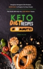 Keto Diet Recipes in 30 Minutes : Gorgeous Ketogenic Diet Recipes, Super Easy to Prepare for Busy People. This Guide Will Help You Lose Weight Faster - Book