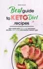 Best Guide to Keto Diet Recipes : Best Guide with Delicious Ketogenic Recipes Low Carbs for Healthy Weight Loss - Book