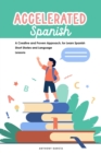 Accelerated Spanish : A Creative and Proven Approach, for Learn Spanish Short Stories and Language Lessons - Book